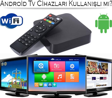 Android TV Cihazları Kullanışlı mı?