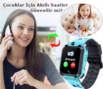 Çocuklar İçin Akıllı Saatler Güvenilir mi?